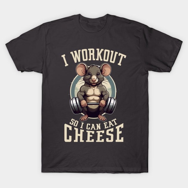 I workout so I can eat Cheese T-Shirt by Blended Designs